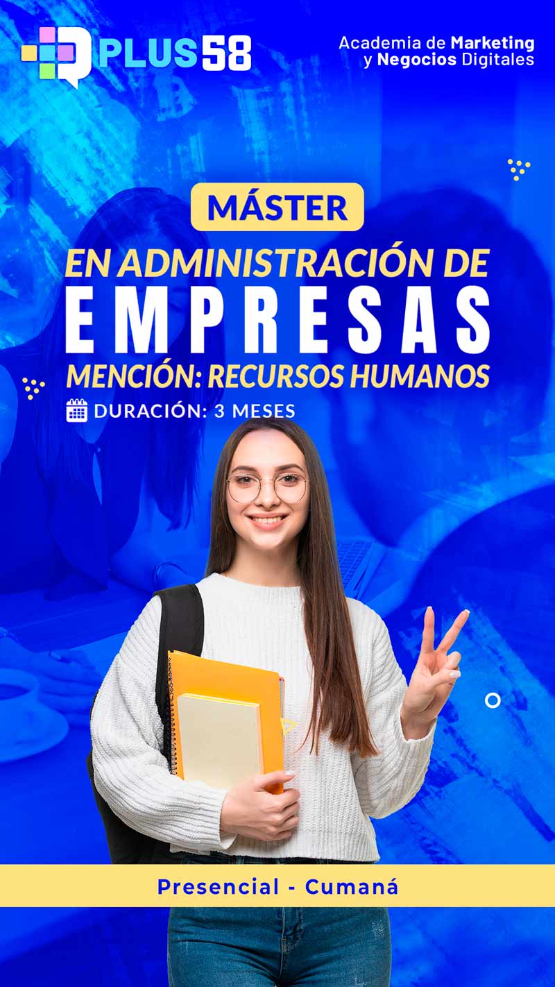 Ver más sobre el Máster en Administración de Empresas. Mención Recursos Humanos  en Cumaná